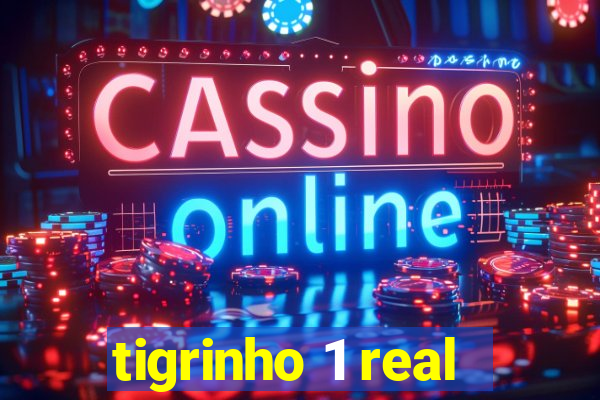 tigrinho 1 real